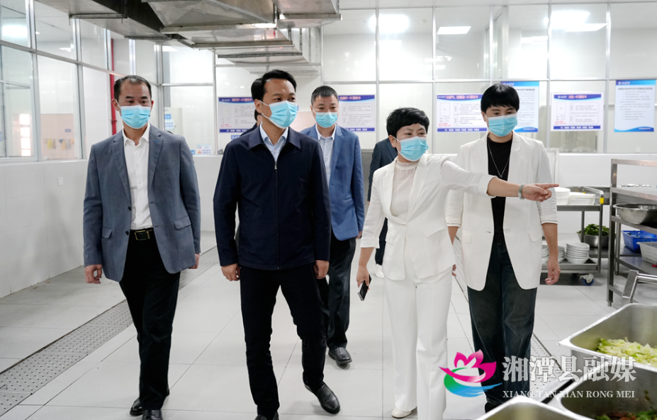 守护师生“舌尖上的安全”！湘潭县检查校园食品安全工作